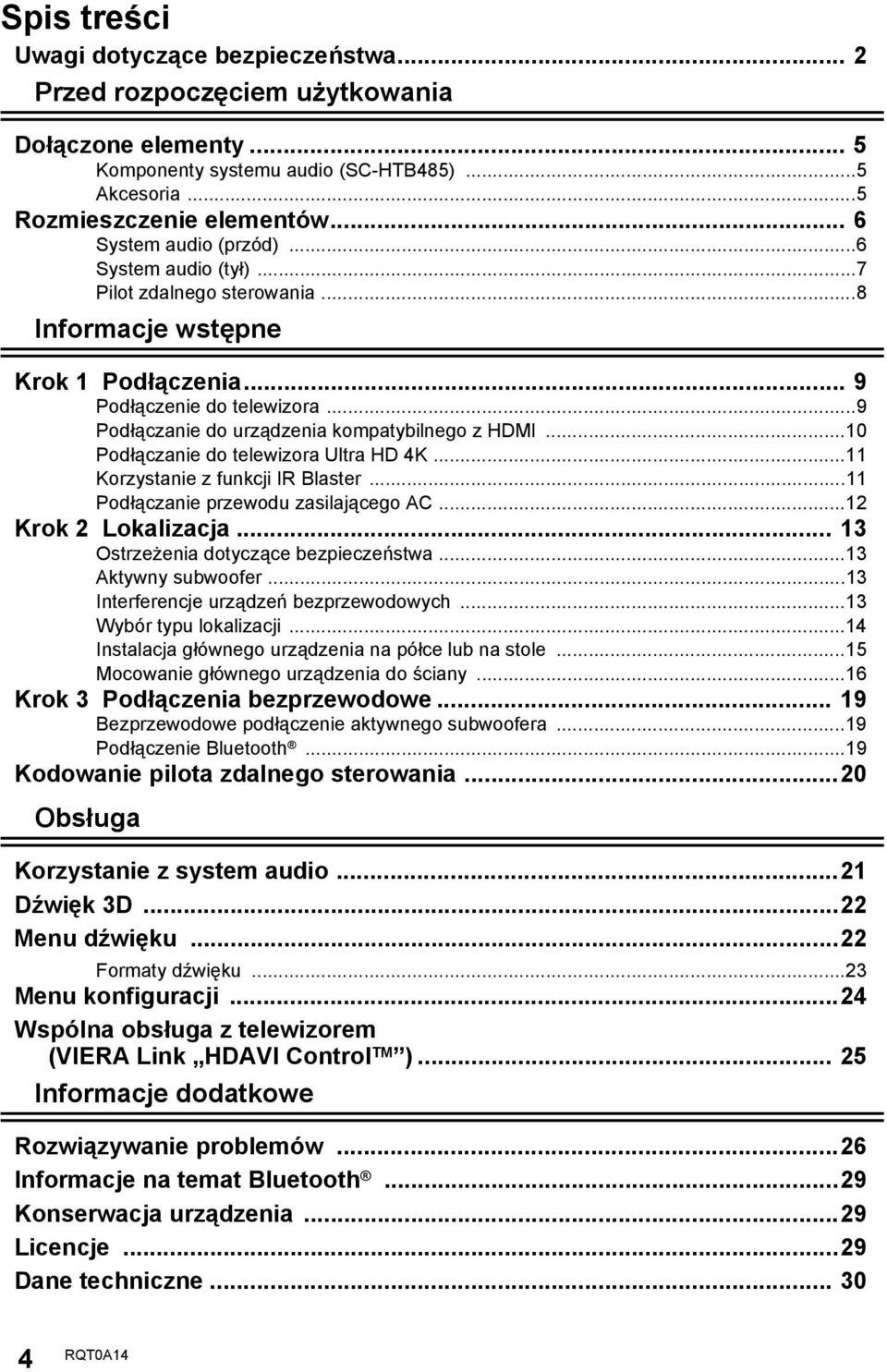 ..9 Podłączanie do urządzenia kompatybilnego z HDMI...10 Podłączanie do telewizora Ultra HD 4K...11 Korzystanie z funkcji IR Blaster...11 Podłączanie przewodu zasilającego AC...12 Krok 2 Lokalizacja.