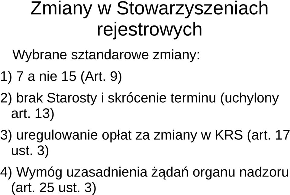 9) 2) brak Starosty i skrócenie terminu (uchylony art.