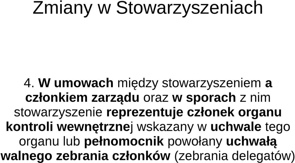 nim stowarzyszenie reprezentuje członek organu kontroli wewnętrznej