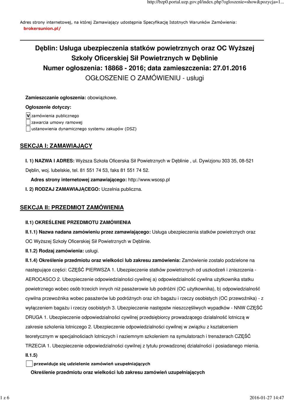 ; data zamieszczenia: 27.01.2016 OGŁOSZENIE O ZAMÓWIENIU - usługi Zamieszczanie ogłoszenia: obowiązkowe.