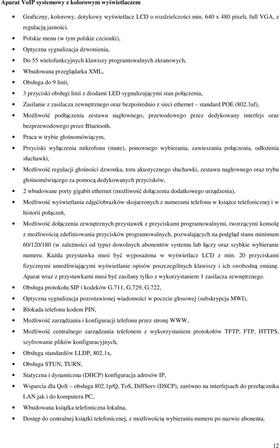 obsługi linii z diodami LED sygnalizującymi stan połączenia, Zasilanie z zasilacza zewnętrznego oraz bezpośrednio z sieci ethernet standard POE (802.