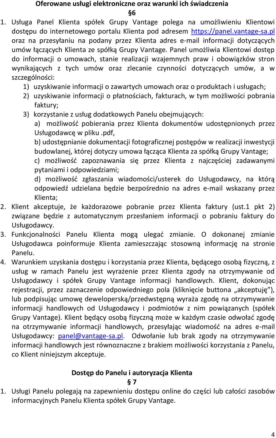 pl oraz na przesyłaniu na podany przez Klienta adres e-mail informacji dotyczących umów łączących Klienta ze spółką Grupy Vantage.