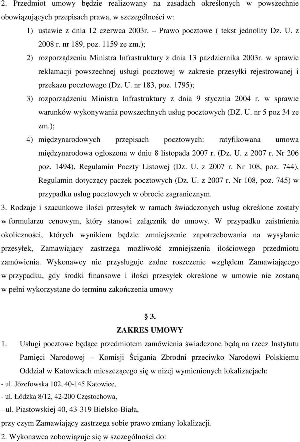 w sprawie reklamacji powszechnej usługi pocztowej w zakresie przesyłki rejestrowanej i przekazu pocztowego (Dz. U. nr 183, poz.