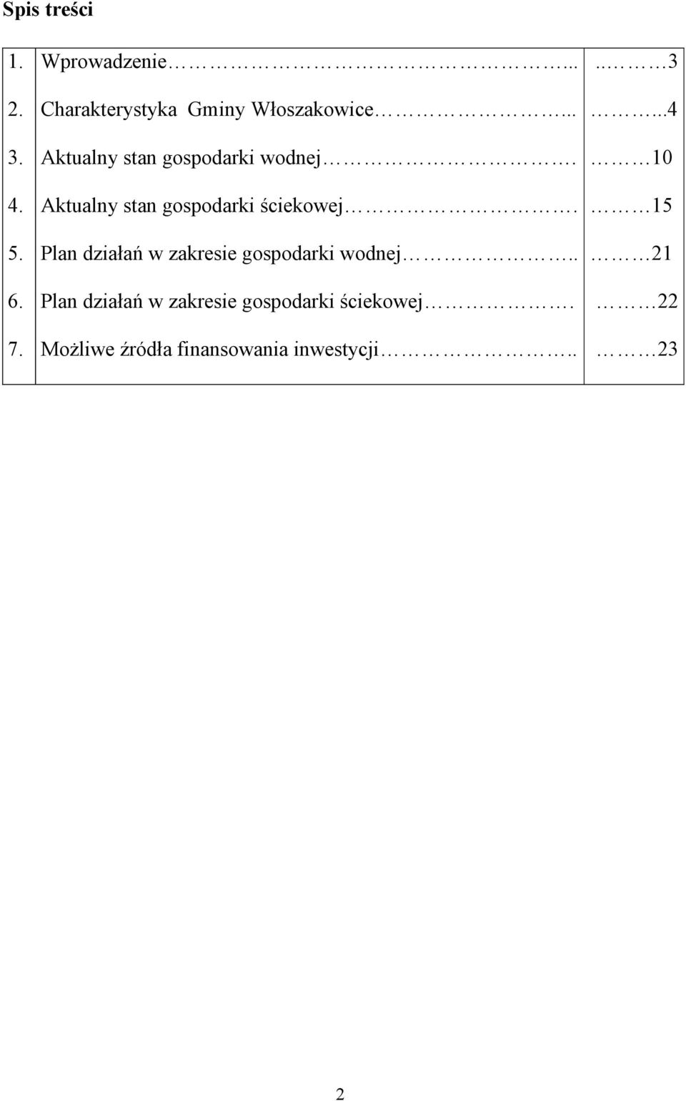 15 5. Plan działań w zakresie gospodarki wodnej.. 21 6.