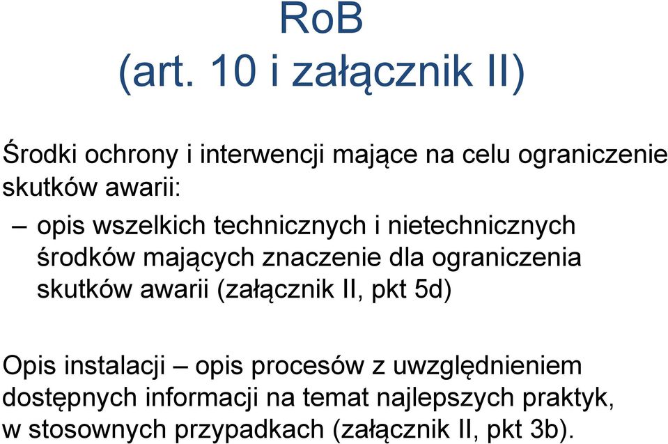 opis wszelkich technicznych i nietechnicznych środków mających znaczenie dla ograniczenia