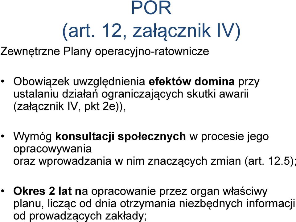 ustalaniu działań ograniczających skutki awarii (załącznik IV, pkt 2e)), Wymóg konsultacji społecznych w