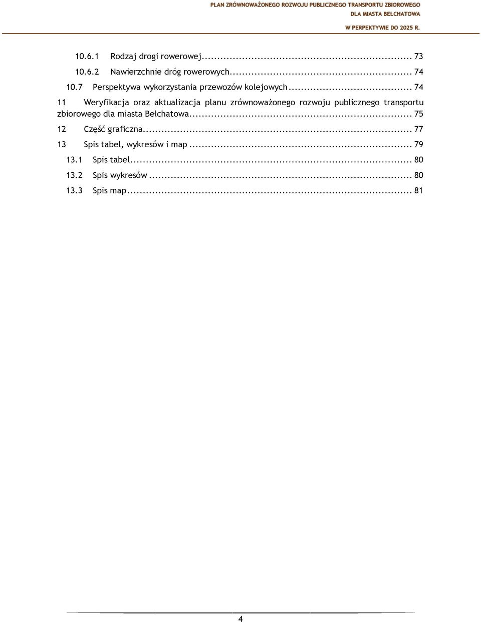 .. 74 11 Weryfikacja oraz aktualizacja planu zrównoważonego rozwoju publicznego transportu