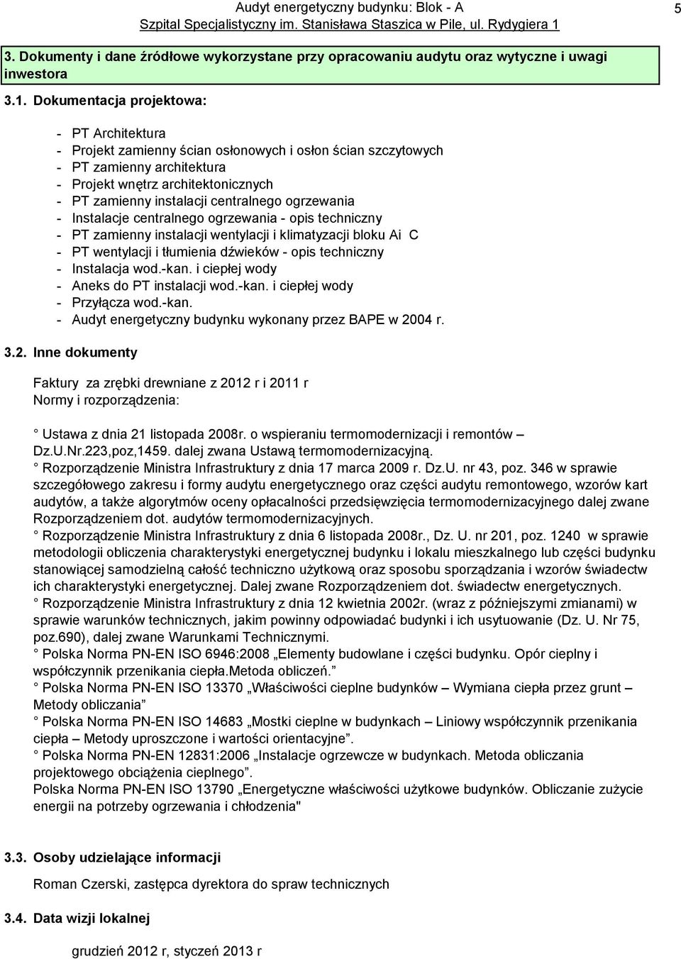 centralnego ogrzewania - Instalacje centralnego ogrzewania - opis techniczny - PT zamienny instalacji wentylacji i klimatyzacji bloku Ai C - PT wentylacji i tłumienia dźwieków - opis techniczny -