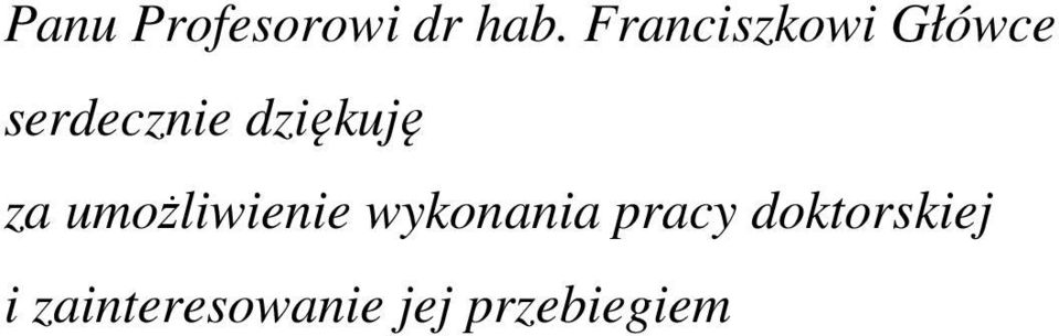 dziękuję za umożliwienie wykonania