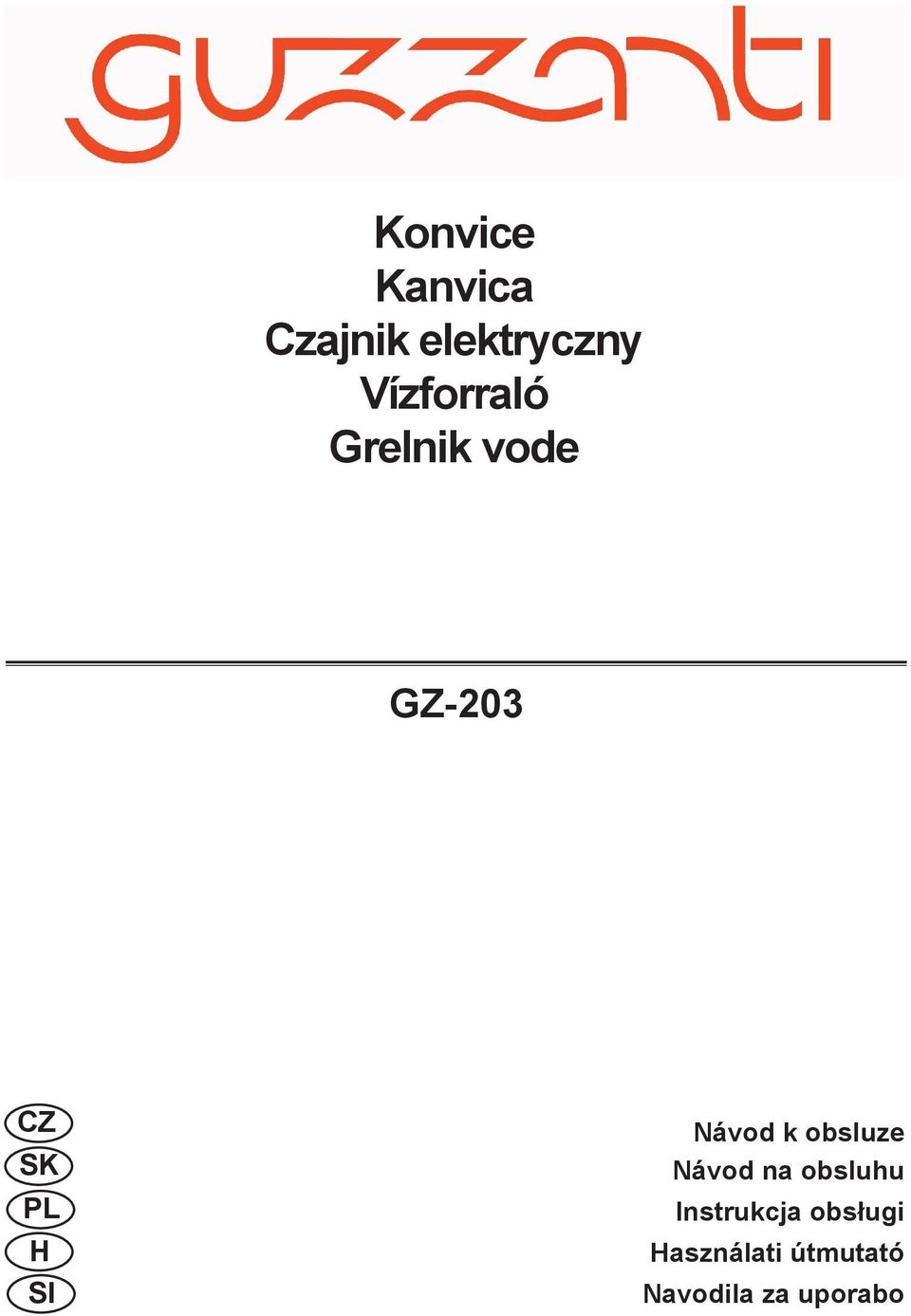 SI Návod k obsluze Návod na obsluhu