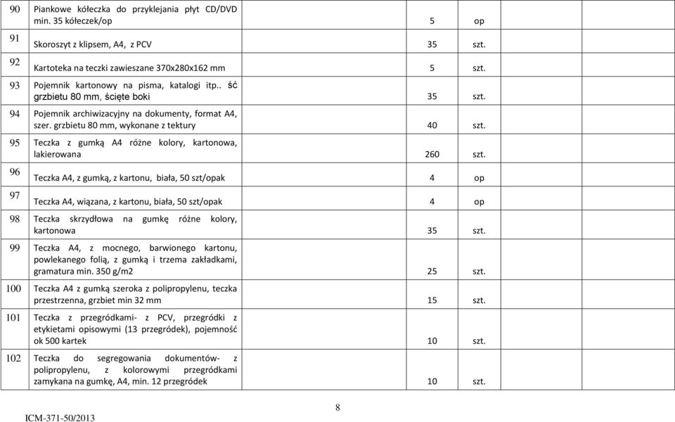 95 Teczka z gumką A4 różne kolory, kartonowa, lakierowana 260 szt.