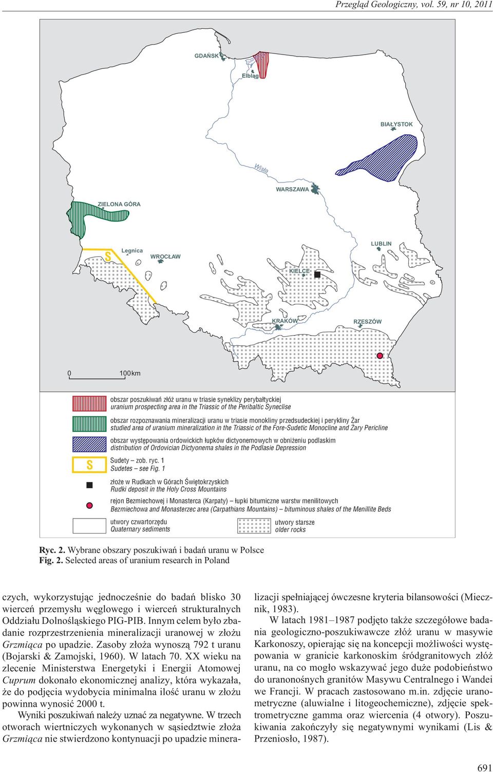 Fore-Sudetic Monocline and ary Pericline obszar wystêpowania ordowickich ³upków dictyonemowych w obni eniu podlaskim distribution of Ordovician Dictyonema shales in the Podlasie Depression Sudety zob.