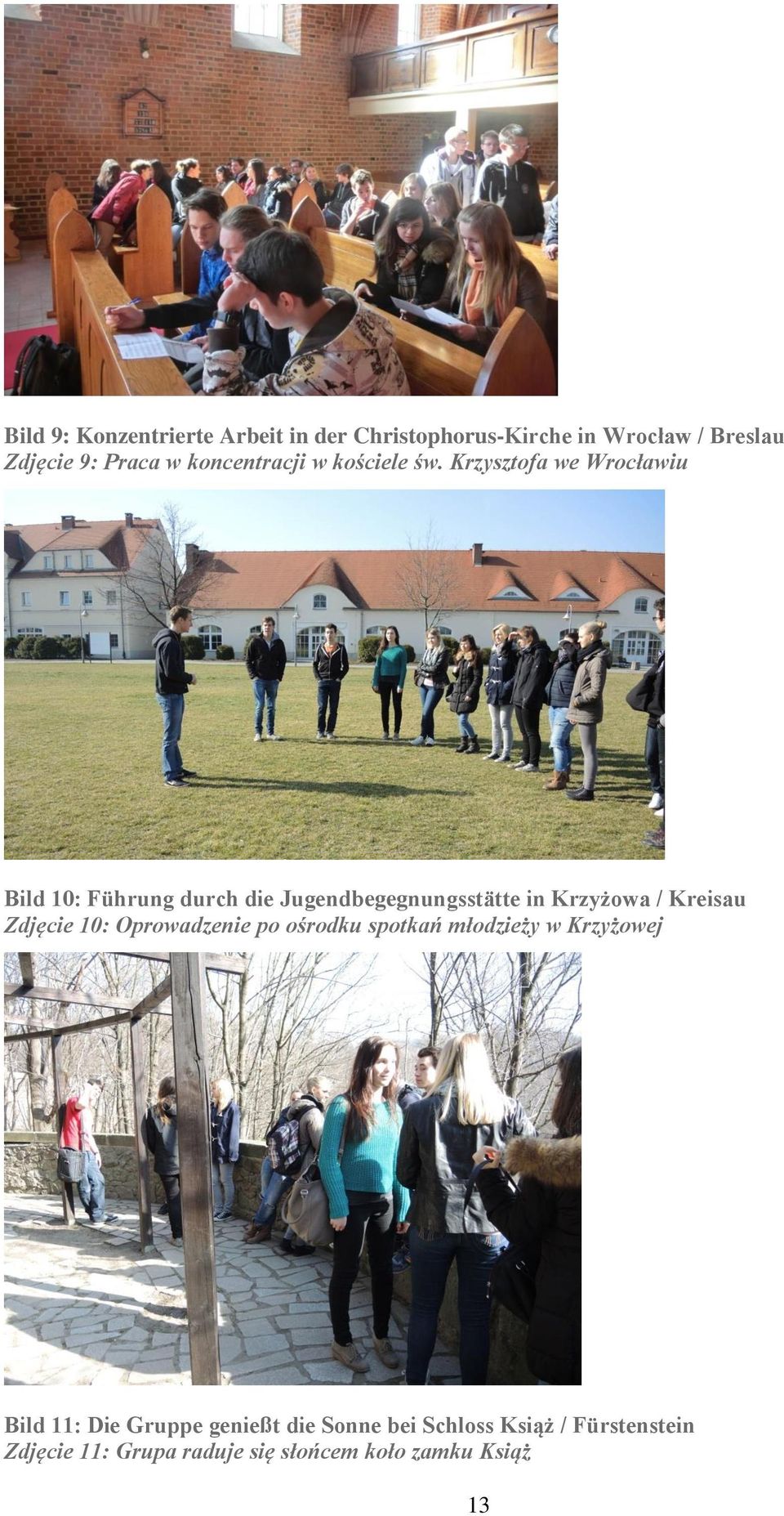 Krzysztofa we Wrocławiu Bild 10: Führung durch die Jugendbegegnungsstätte in Krzyżowa / Kreisau Zdjęcie