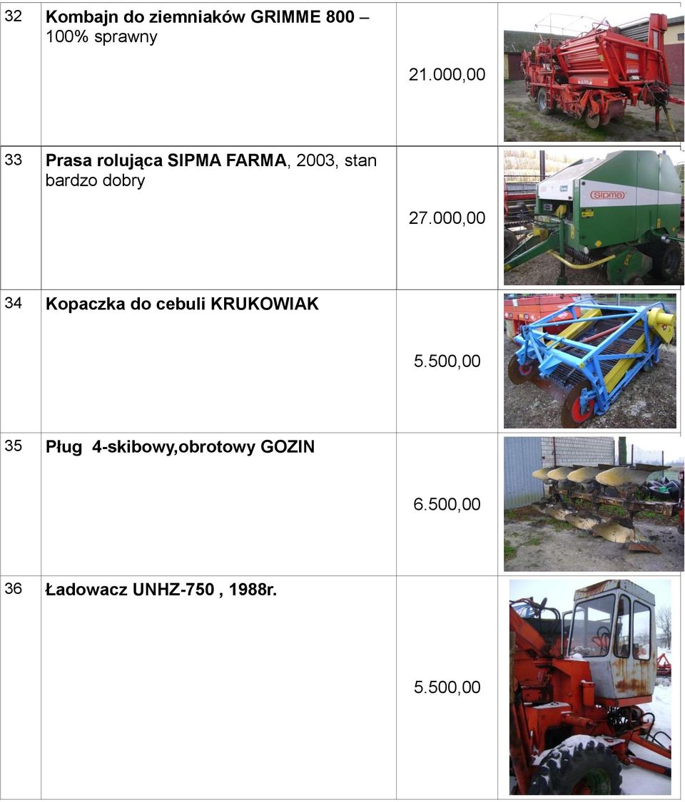 dobry 27.000,00 34 Kopaczka do cebuli KRUKOWIAK 5.