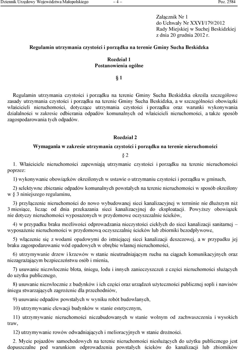 szczegółowe zasady utrzymania czystości i porządku na terenie Gminy Sucha Beskidzka, a w szczególności obowiązki właścicieli nieruchomości, dotyczące utrzymania czystości i porządku oraz warunki