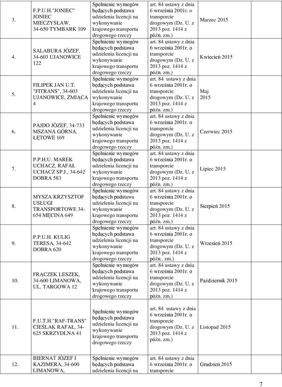 TARGOWA 12 późn.. zm.) Marzec Kwiecień Maj Czerwiec Lipiec Sierpień Wrzesień Październik 11. F.U.T.H.