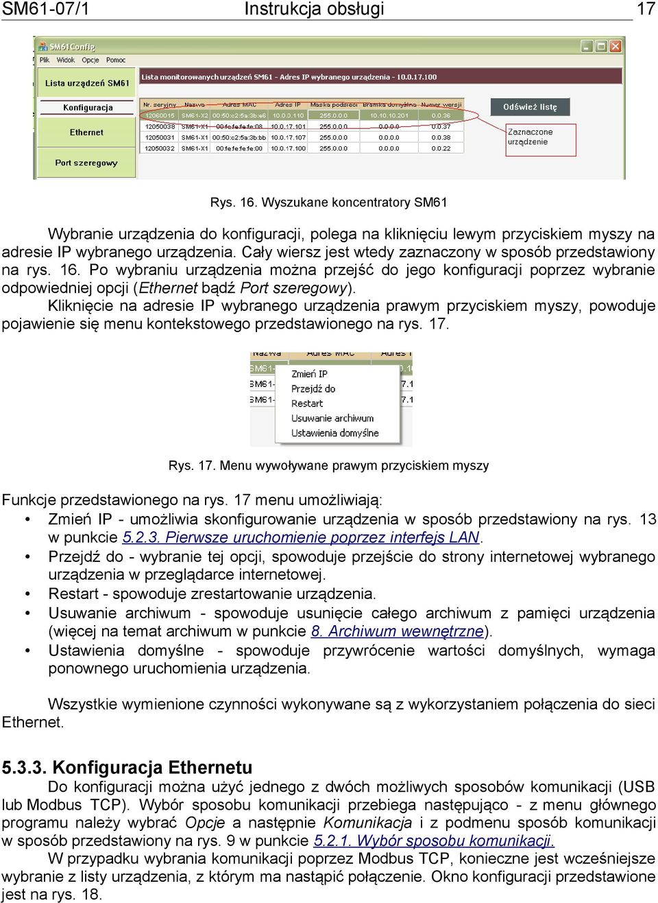 Kliknięcie na adresie IP wybranego urządzenia prawym przyciskiem myszy, powoduje pojawienie się menu kontekstowego przedstawionego na rys. 17.