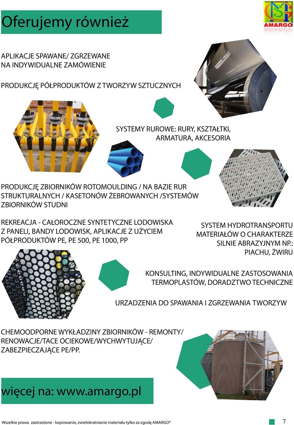 PE, PE 500, PE 1000, PP SYSTEM HYDROTRANSPORTU MATERIAŁÓW O CHARAKTERZE SILNIE ABRAZYJNYM NP.