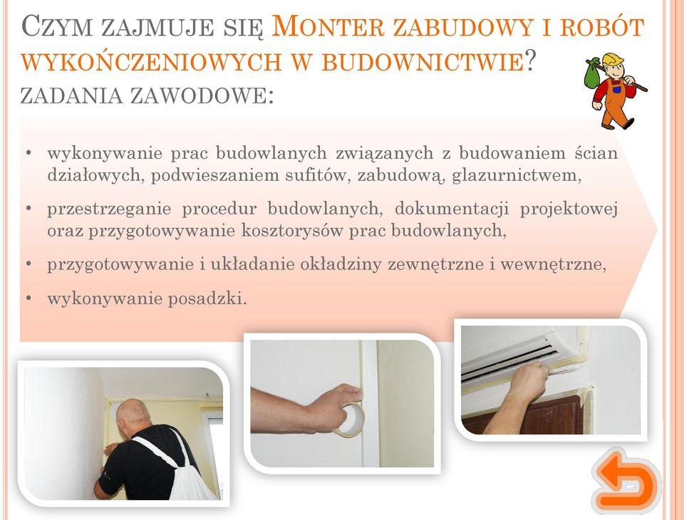 podwieszaniem sufitów, zabudową, glazurnictwem, przestrzeganie procedur budowlanych, dokumentacji