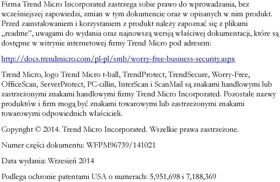 Trend Micro pod adresem: http://docs.trendmicro.com/pl-pl/smb/worry-free-business-security.