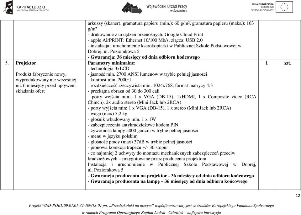 0 - instalacja i uruchomienie kserokopiarki w Publicznej Szkole Podstawowej w Dobrej, ul.