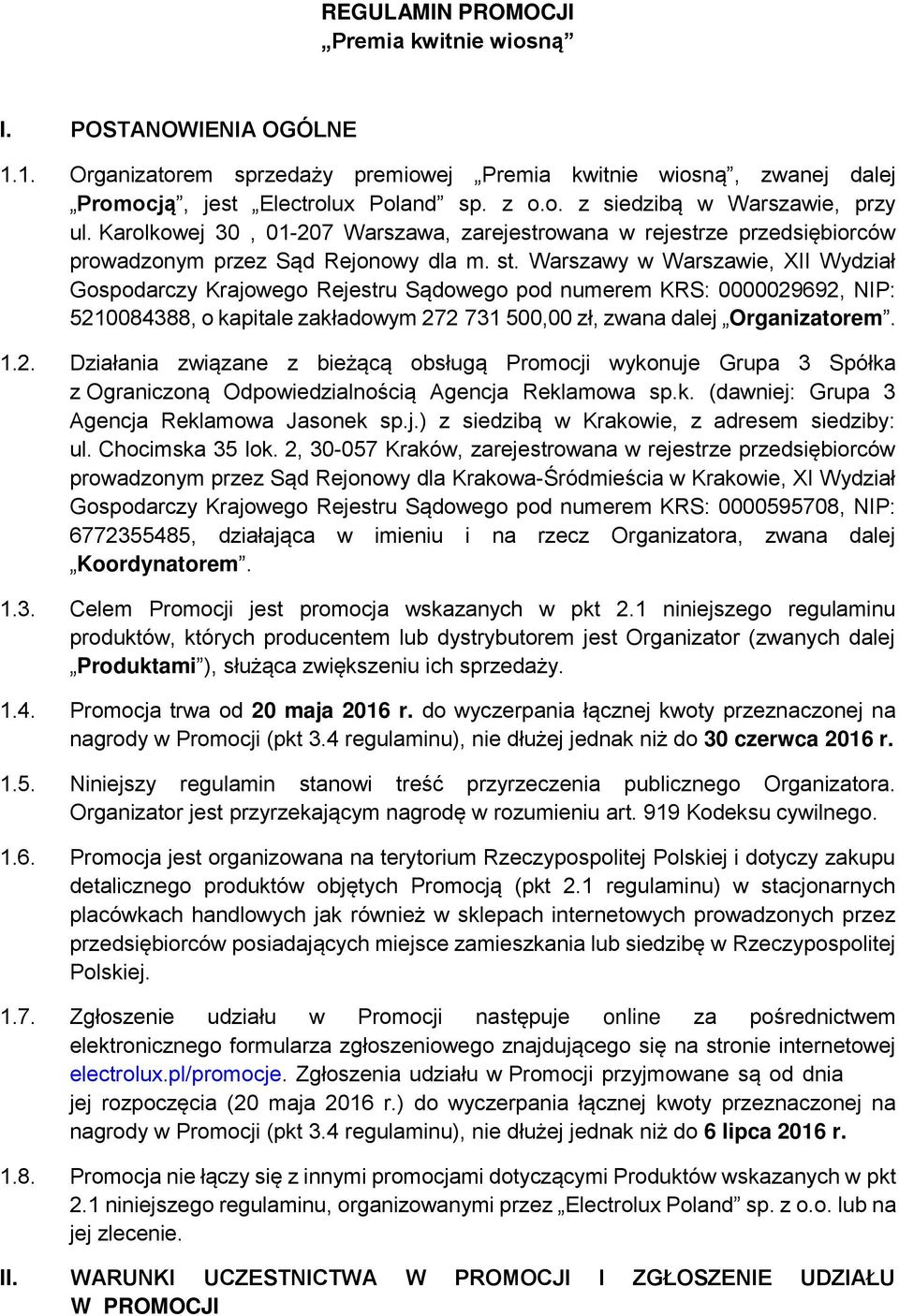 Warszawy w Warszawie, XII Wydział Gospodarczy Krajowego Rejestru Sądowego pod numerem KRS: 0000029