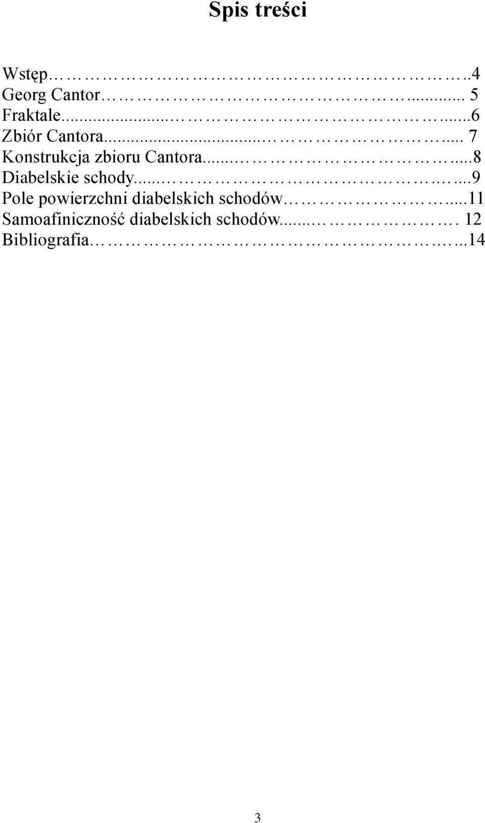 .....8 Diabelskie schody.