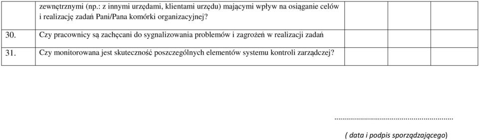 zadań Pani/Pana komórki organizacyjnej? 30.