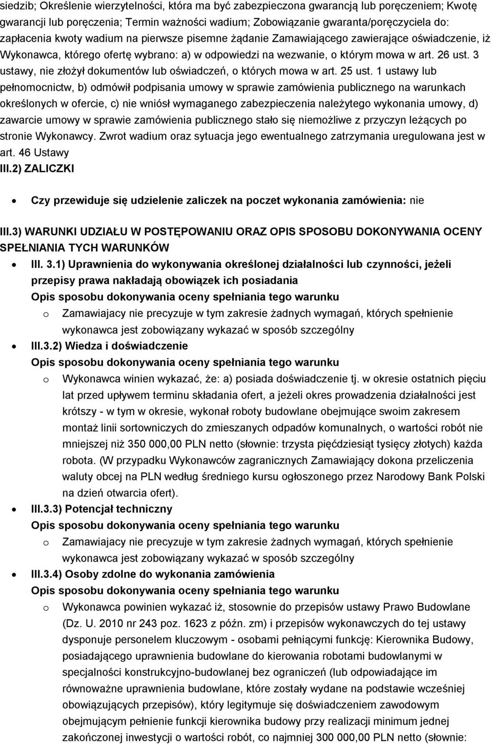 3 ustawy, nie złożył dokumentów lub oświadczeń, o których mowa w art. 25 ust.