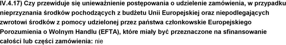 zwrotowi środków z pomocy udzielonej przez państwa członkowskie Europejskiego Porozumienia o