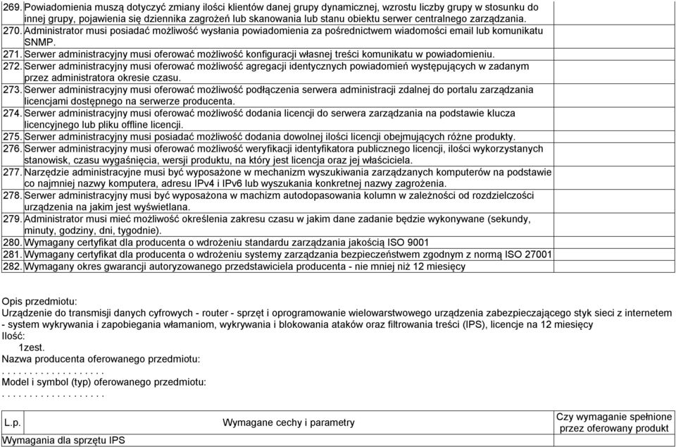 Serwer administracyjny musi oferować możliwość konfiguracji własnej treści komunikatu w powiadomieniu. 272.