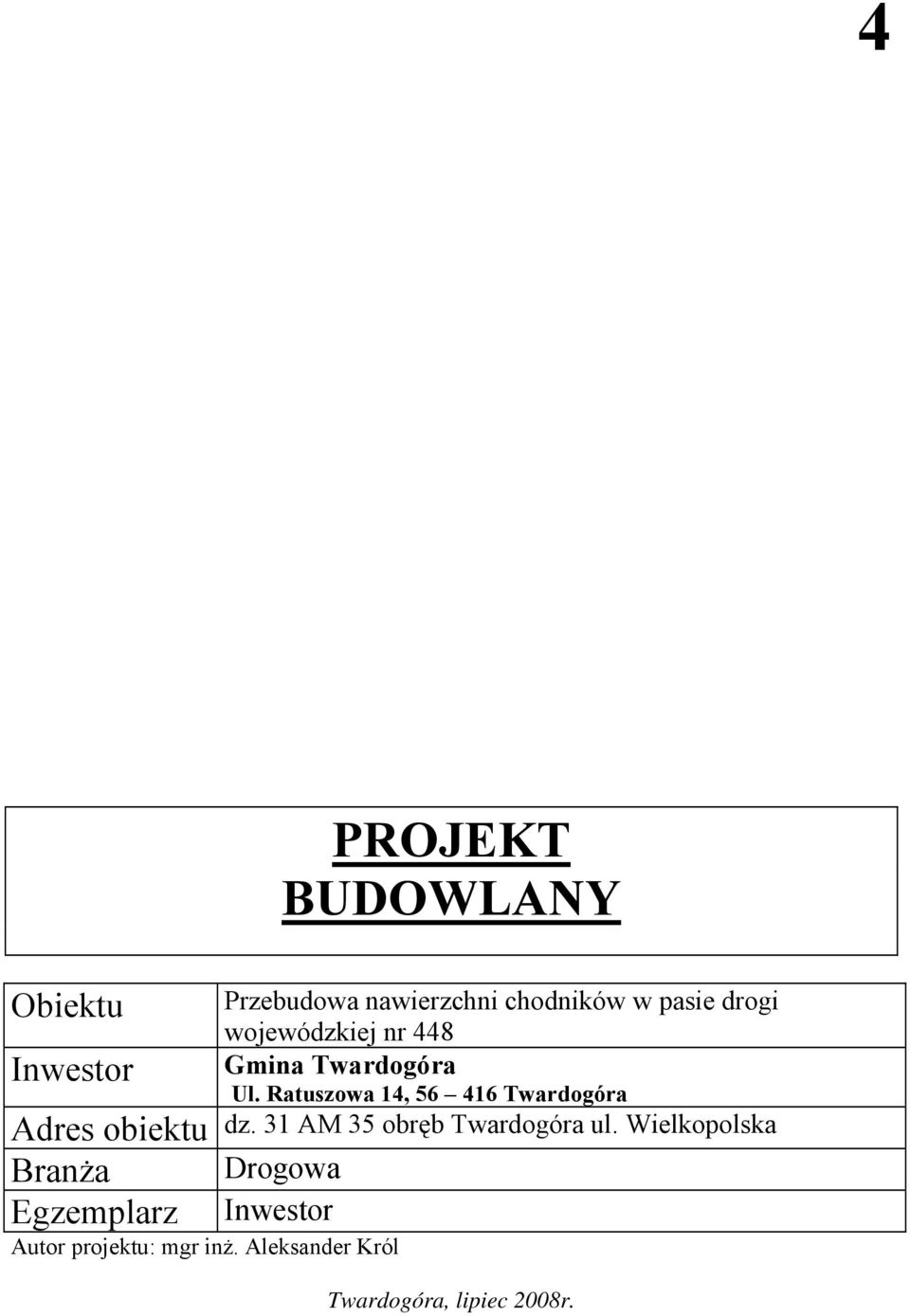 Ratuszowa 14, 56 416 Twardogóra dz. 31 AM 35 obręb Twardogóra ul.