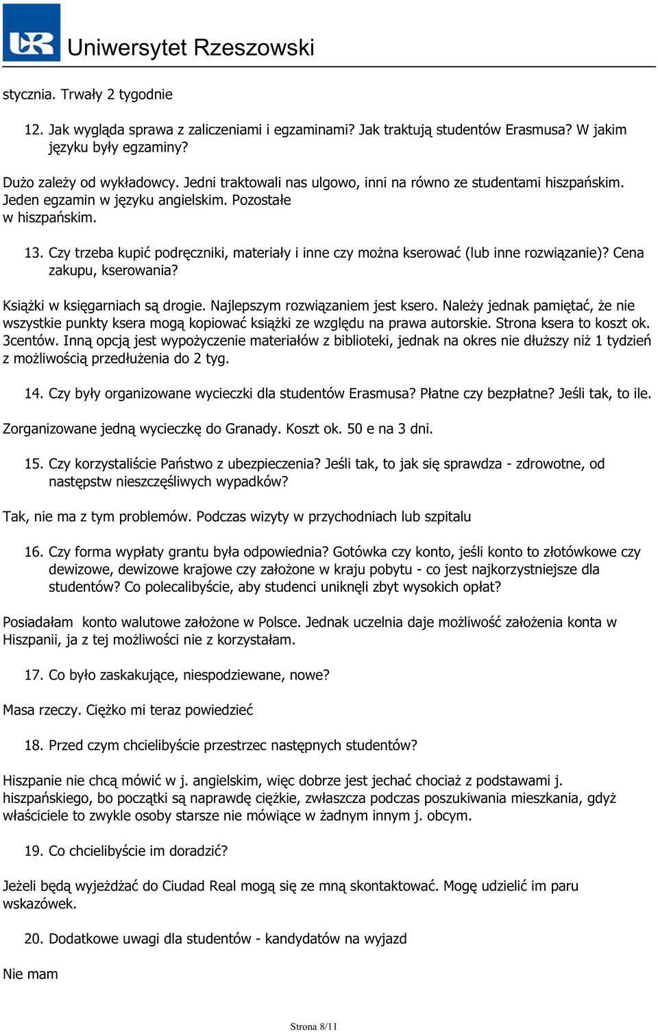 Czy trzeba kupić podręczniki, materiały i inne czy można kserować (lub inne rozwiązanie)? Cena zakupu, kserowania? Książki w księgarniach są drogie. Najlepszym rozwiązaniem jest ksero.