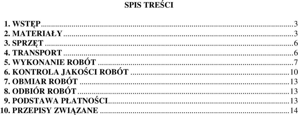 KONTROLA JAKOŚCI ROBÓT...10 7. OBMIAR ROBÓT...13 8.