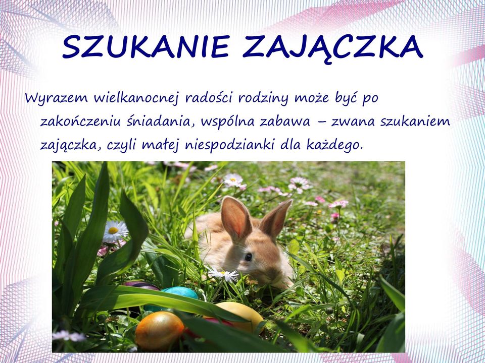 śniadania, wspólna zabawa zwana szukaniem