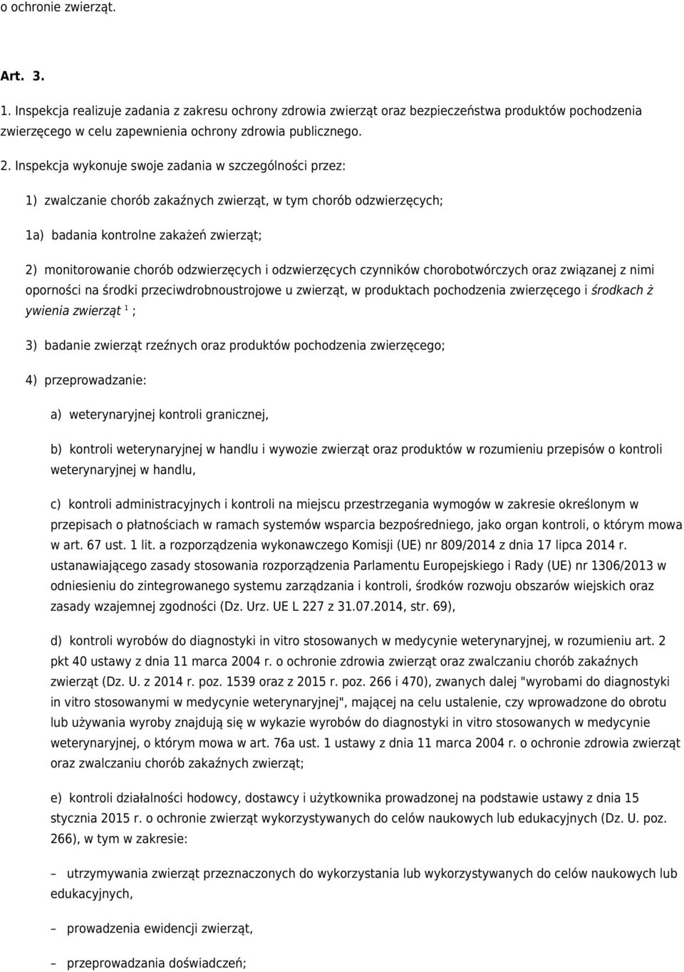 odzwierzęcych i odzwierzęcych czynników chorobotwórczych oraz związanej z nimi oporności na środki przeciwdrobnoustrojowe u zwierząt, w produktach pochodzenia zwierzęcego i środkach ż ywienia