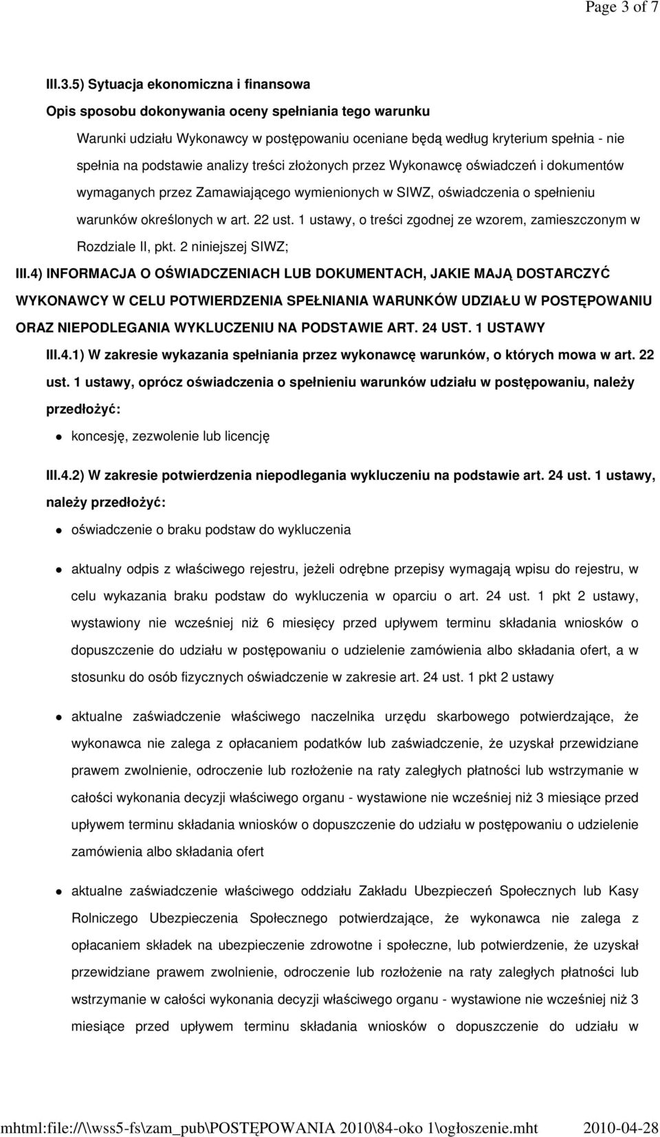 1 USTAWY III.4.1) W zakresie wykazania spełniania przez wykonawcę warunków, o których mowa w art. 22 ust.