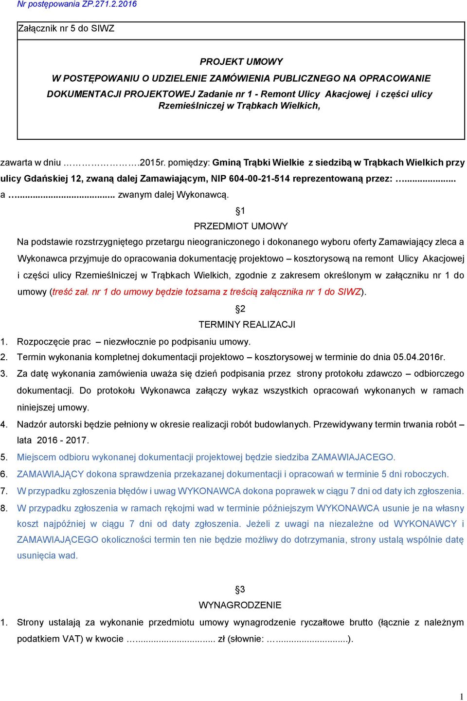 Rzemieślniczej w Trąbkach Wielkich, zawarta w dniu.2015r.