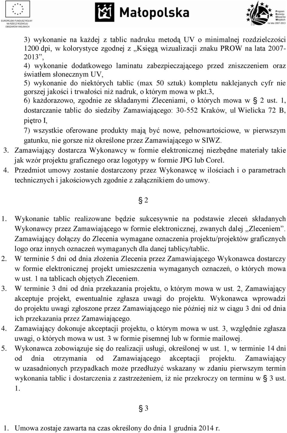 w pkt.3, 6) każdorazowo, zgodnie ze składanymi Zleceniami, o których mowa w 2 ust.