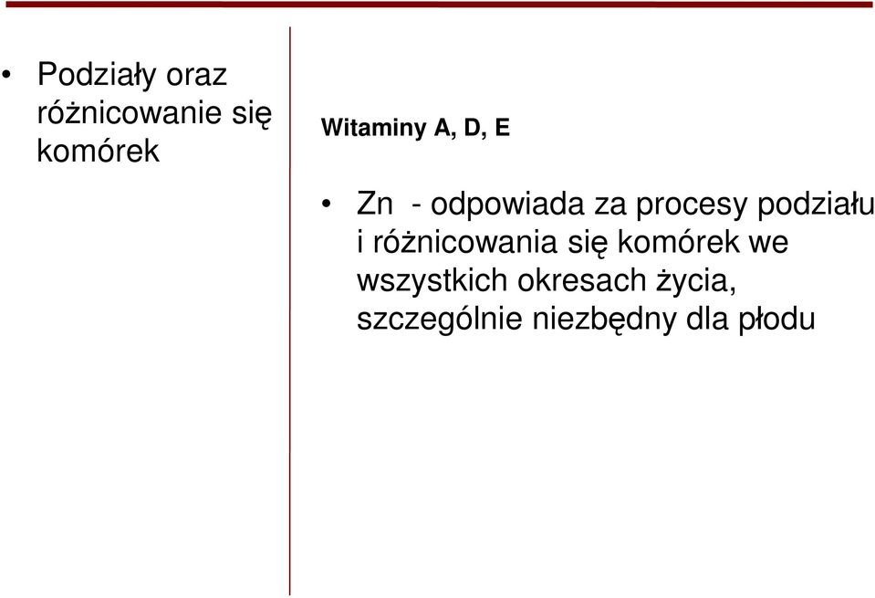 podziału i różnicowania się komórek we