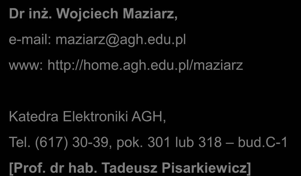 Przyrządy półprzewodnikowe Dr inż. Wojciech Maziarz, e-mail: maziarz@agh.edu.