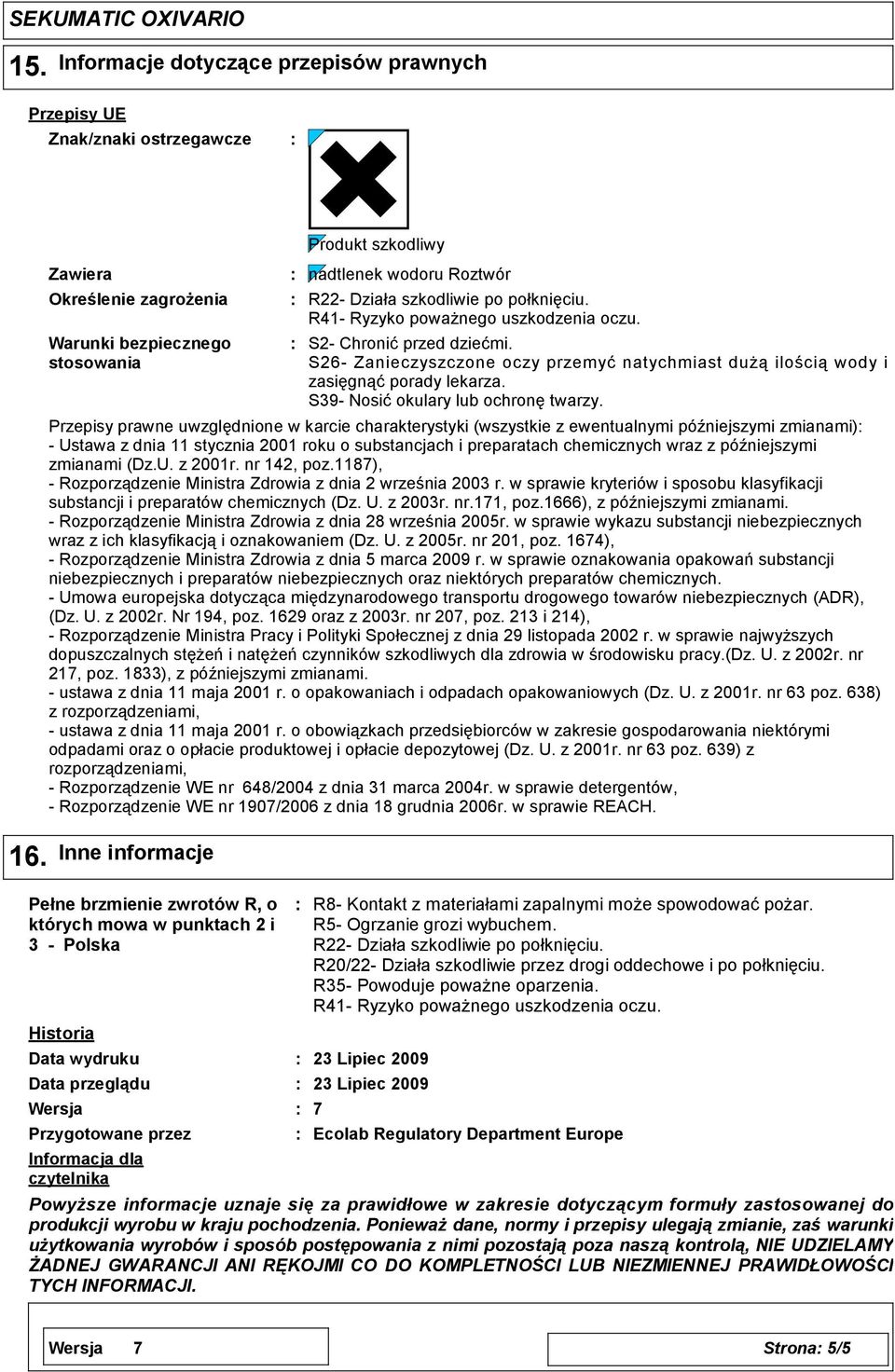 S39- Nosić okulary lub ochronę twarzy.