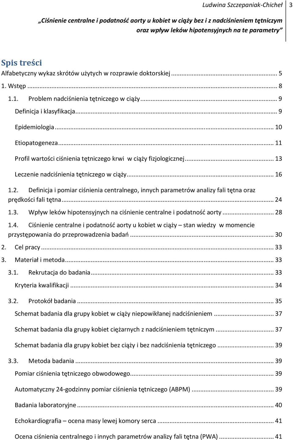 Definicja i pomiar ciśnienia centralnego, innych parametrów analizy fali tętna oraz prędkości fali tętna... 24 