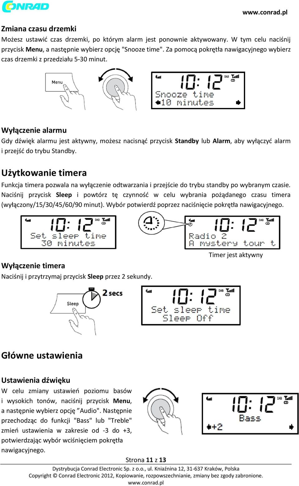 Wyłączenie alarmu Gdy dźwięk alarmu jest aktywny, możesz nacisnąć przycisk Standby lub Alarm, aby wyłączyć alarm i przejść do trybu Standby.