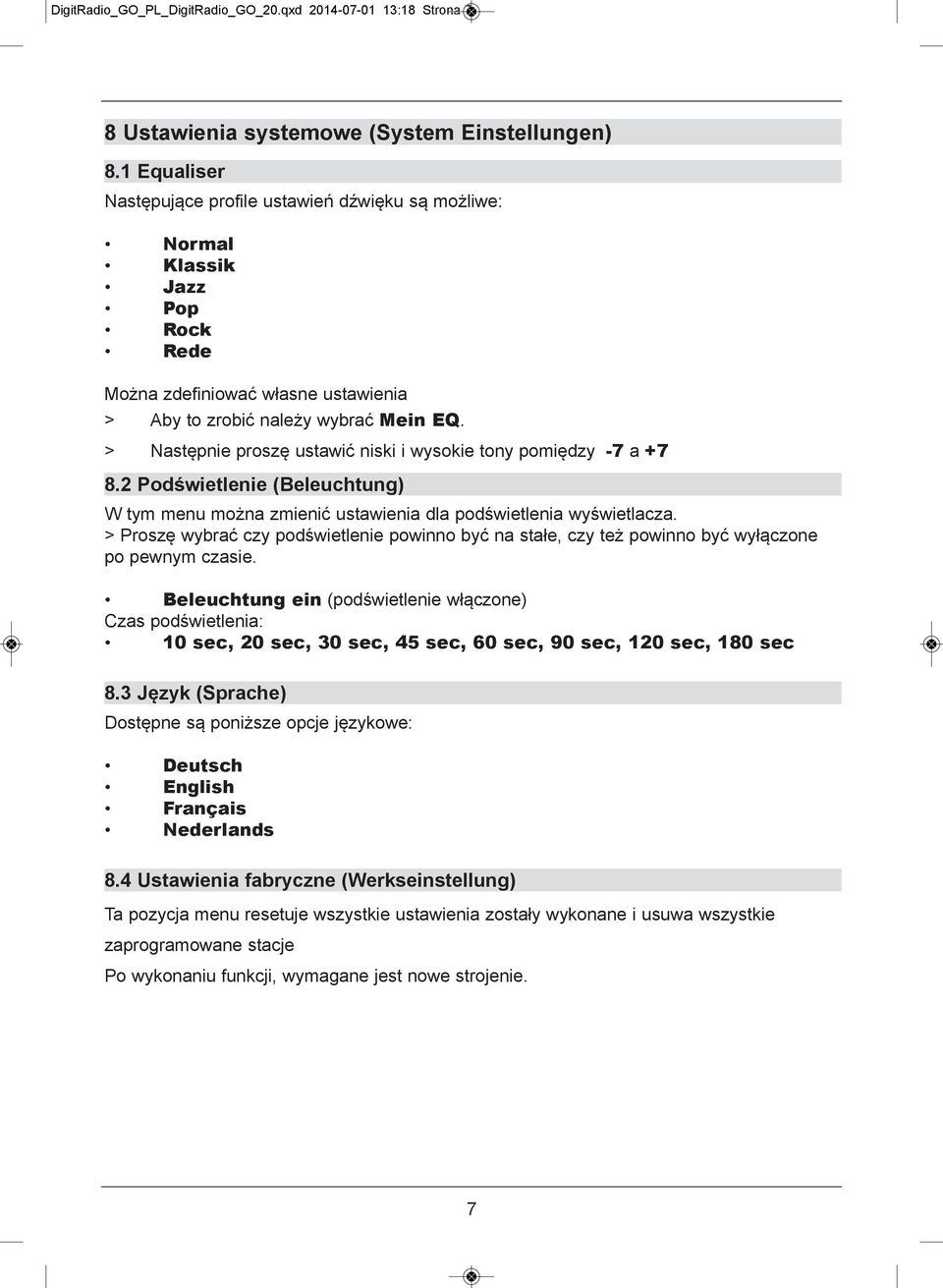 > Następnie proszę ustawić niski i wysokie tony pomiędzy -7 a +7 8.2 Podświetlenie (Beleuchtung) W tym menu można zmienić ustawienia dla podświetlenia wyświetlacza.