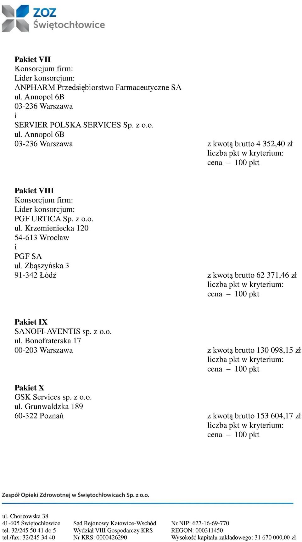 Annopol 6B 03-236 Warszawa z kwotą brutto 4 352,40 zł Paket VIII ul.