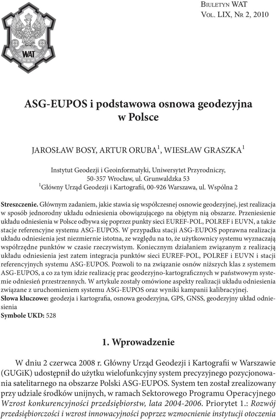 Grunwaldzka 53 1 Główny Urząd Geodezji i Kartografii, 00-926 Warszawa, ul. Wspólna 2 Streszczenie.