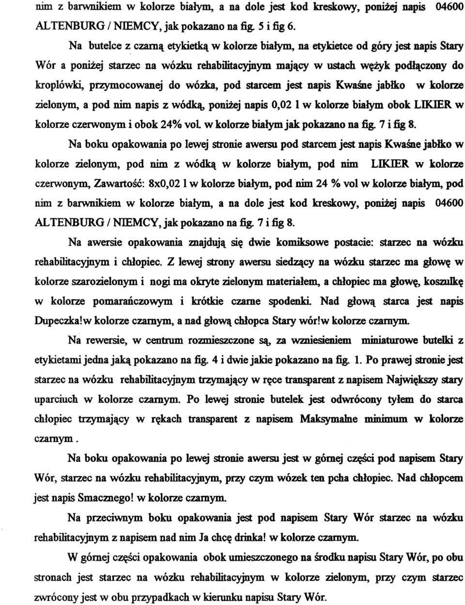 przymocowane j d o wózka, po d starce m jest napi s Kwaśn e jabłko w kolorz e zielonym, a pod nim napis z wódką, poniżej napis 0,02 1 w kolorz e białym obok LIKIER w kolorze czerwonym i obok 24% vol