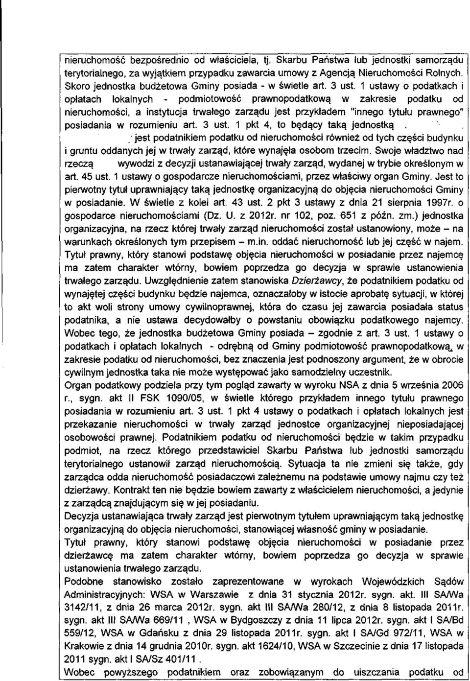 1 ustawy o podatkach i opłatach lokalnych - podmiotowość prawnopodatkową w zakresie podatku od nieruchomości, a instytucja trwałego zarządu jest przykładem "innego tytułu prawnego" posiadania w