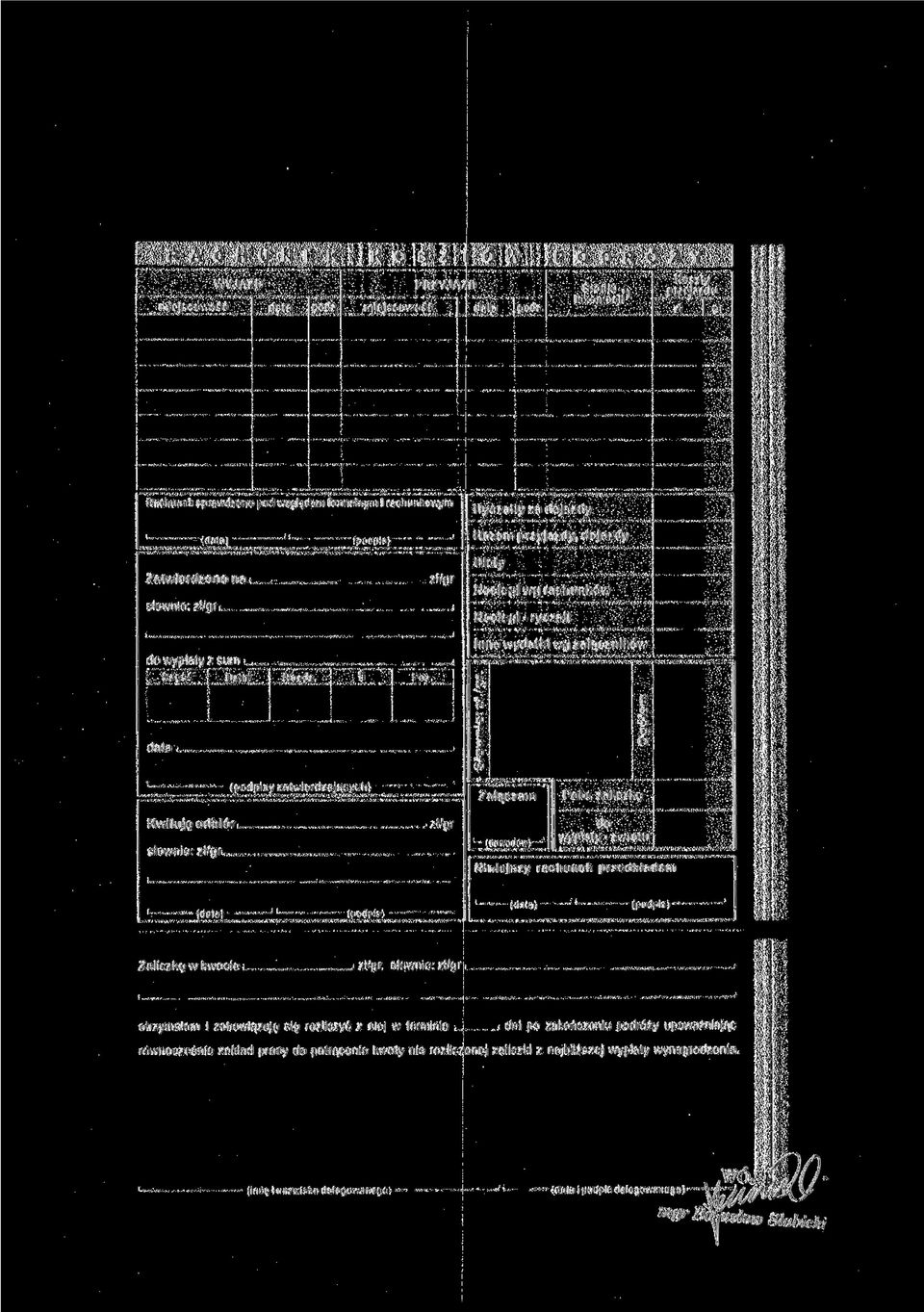 OzM R 07 d j Poi data Is (podpisy zatwierdzających; Załączam Pobr iahezkę Kwituję odbiór ; zl/gr Niniejszy rachunek do wypłaty -zwrotu przedkładam tpodpii) Zaltczkę w